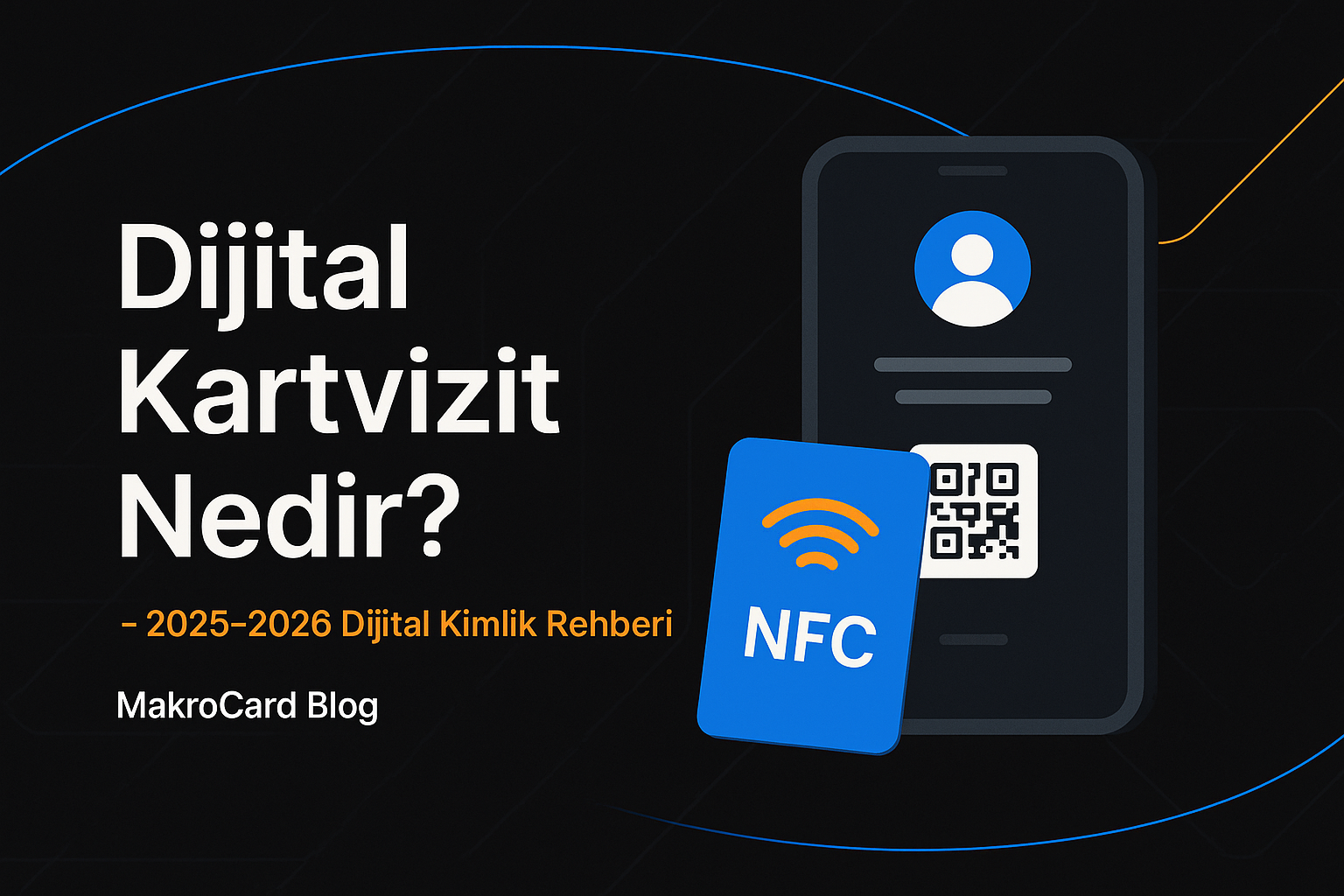 Dijital Kartvizit Nedir? Güncel Rehber (2025–2026)