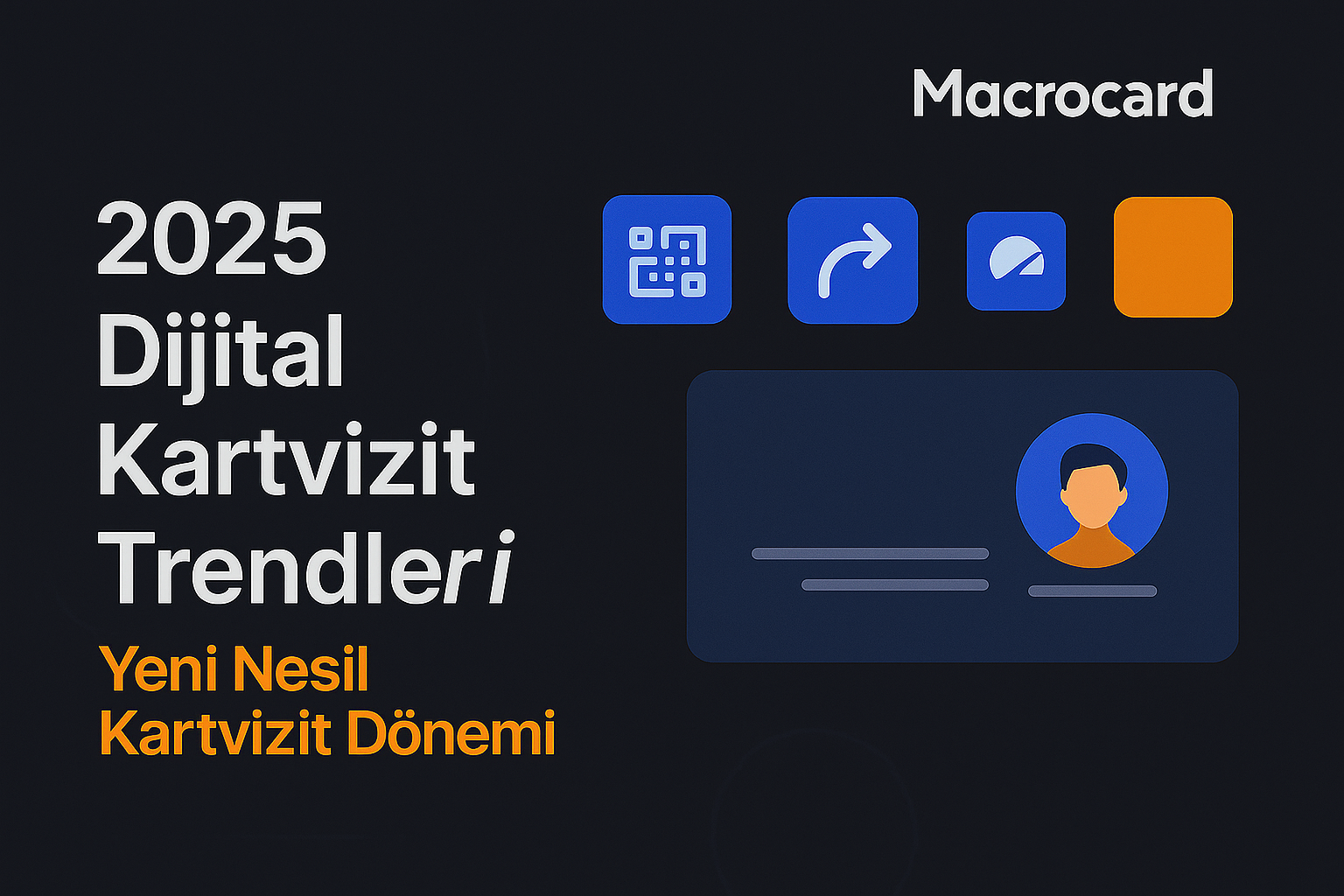 2025 Dijital Kartvizit Trendleri — Yeni Nesil Kartvizit Dönemi